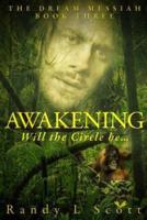 Awakening - Will the Circle Be...