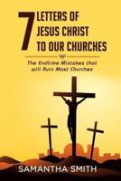 7 Letters of Jesus to Our Churches