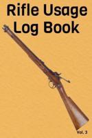 Rifle Usage Log Book Vol. 3
