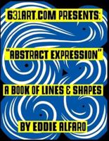 Abstract Expression: A Book of Lines & Shapes