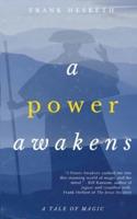 A Power Awakens: A Tale of Magic