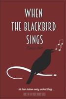 When the Blackbird Sings