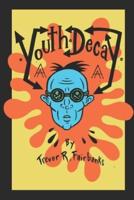 Youth Decay