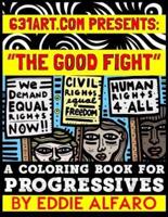 The Good Fight: A Coloring Book for Progressives