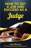 How to Get a Job and Succeed as a Judge