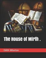 The House of Mirth .