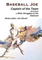 Baseball Joe Captain of the Team (Illustrated)