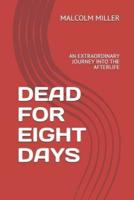 Dead for Eight Days