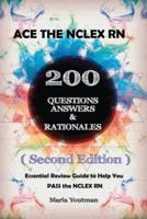Ace the NCLEX RN 200 Questions Answers & Rationales