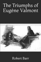 The Triumphs of Eugène Valmont