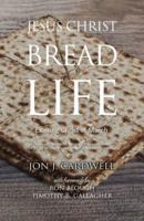 Jesus Christ, the Bread of Life