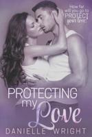 Protecting My Love