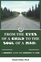 From the Eyes of a Child to the Soul of a Man: A Journey along the Highway of Life