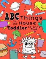 ABC Things in the House Toddler Coloring Book