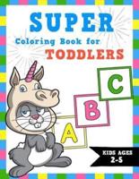 ABC Super Coloring Book for Toddlers