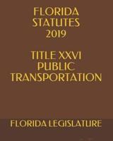Florida Statutes 2019 Title XXVI Public Transportation