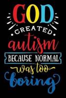 God Created Autism Because Normal Was Too Boring