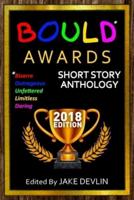 BOULD* Awards 2018 Short Story Anthology