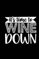 It's Time to Wine Down