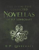 The Definitive Collected Novellas of H.P. Lovecraft