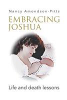 Embracing Joshua: Life and Death Lessons