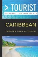 Greater Than a Tourist- Caribbean