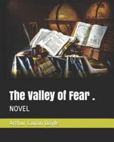 The Valley of Fear .