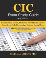 CIC Exam Study Guide - 2019 Edition