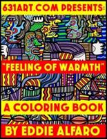 Feeling of Warmth: A Coloring Book