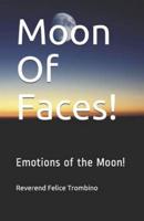 Moon of Faces!