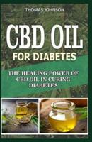 CDB OIL FOR DIABETES: The Healing Power Of CBD Oil in Curing Diabetes