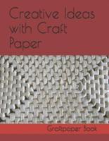 Creative Ideas Using Graft Paper: Book of Graft Paper