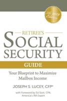 The Retiree's Social Security Guide