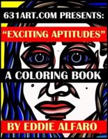 Exciting Aptitudes: A Coloring Book
