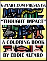 Thought Impact: A Coloring Book