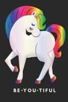 Be You Tiful in Rainbow and White Unicorn