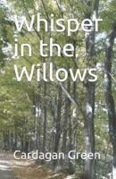 Whisper in the Willows