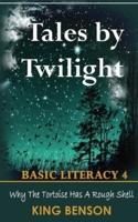Tales by Twilight Basic Literacy 4