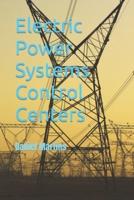 Electric Power Systems Control Centers