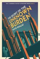 The Secret of the Unknown Burden