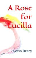 A Rose for Lucilla