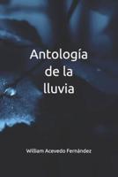 Antología De La Lluvia