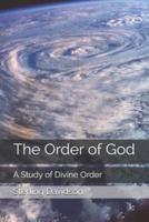 The Order of God: A Study of Divine Design