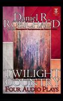 Twilight Country: Four Audio Plays