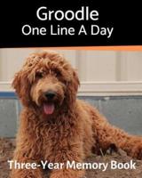 Groodle  - One Line a Day: A Three-Year Memory Book to Track Your Dog's Growth