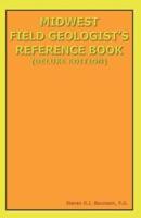 Midwest Field Geologist's Reference Book