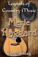 Legends of Country Music - Merle Haggard