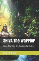 SHIVA The Warrior