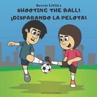 Soccer Little's Shooting the Ball!: ¡Disparando la pelota!
