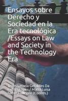 Ensayos Sobre Derecho Y Sociedad En La Era Tecnológica